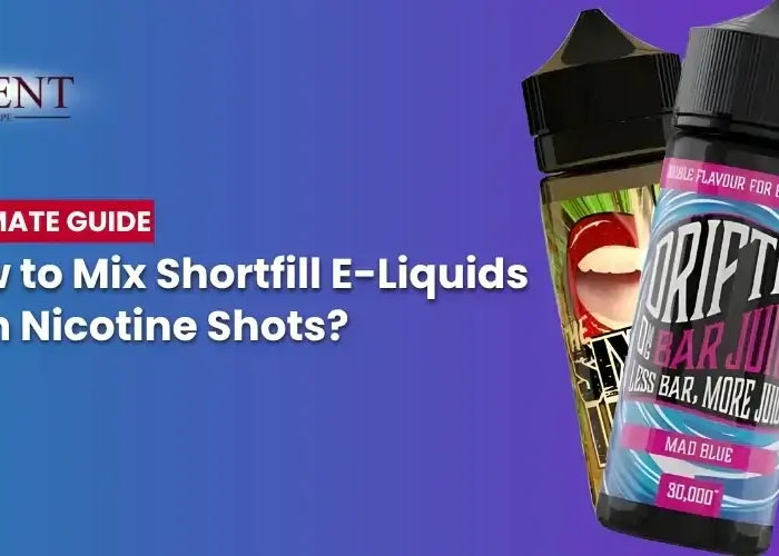 How to Use a Shortfill E-Liquid and Nicotine Shot?: Ultimate Guide