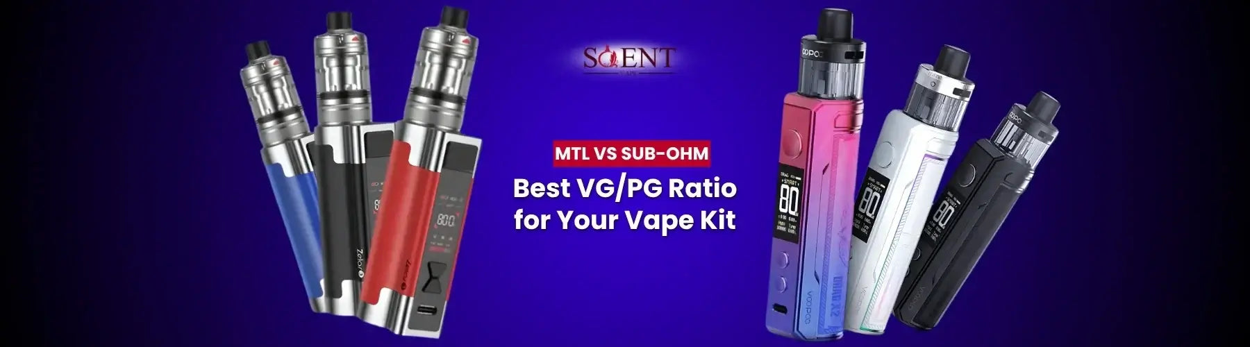 Best VG/PG Ratio for Your Vape Kit | MTL vs Sub-Ohm Explained